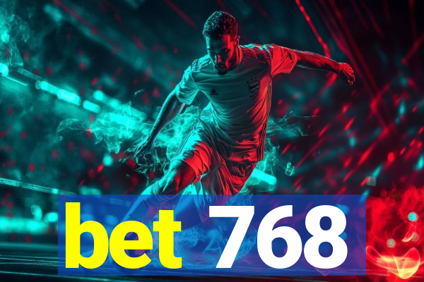 bet 768